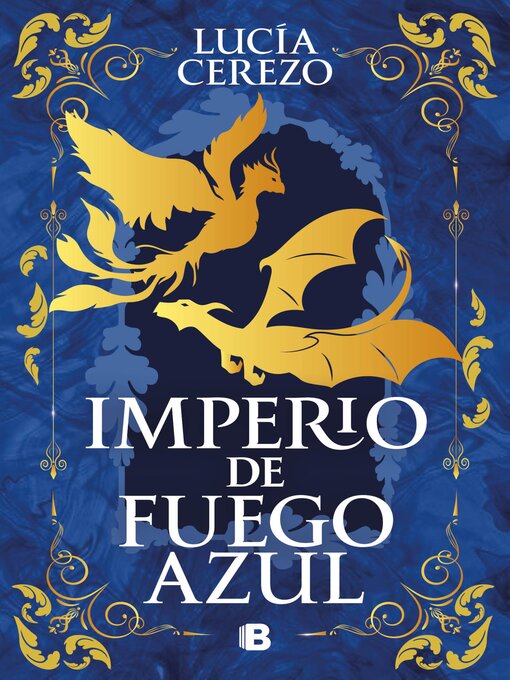Title details for Imperio de fuego azul (Saga Fénix & Dragón 1) by Lucía Cerezo - Available